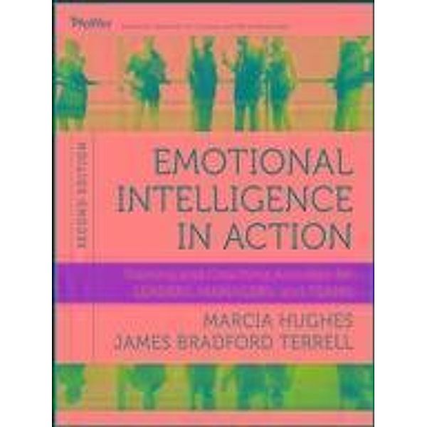 Emotional Intelligence in Action, Marcia Hughes, James Bradford Terrell