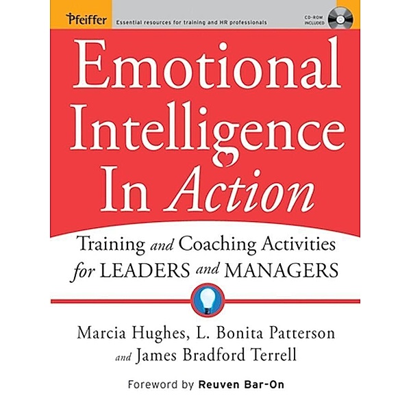 Emotional Intelligence In Action, Marcia Hughes, L. Bonita Patterson, James Bradford Terrell