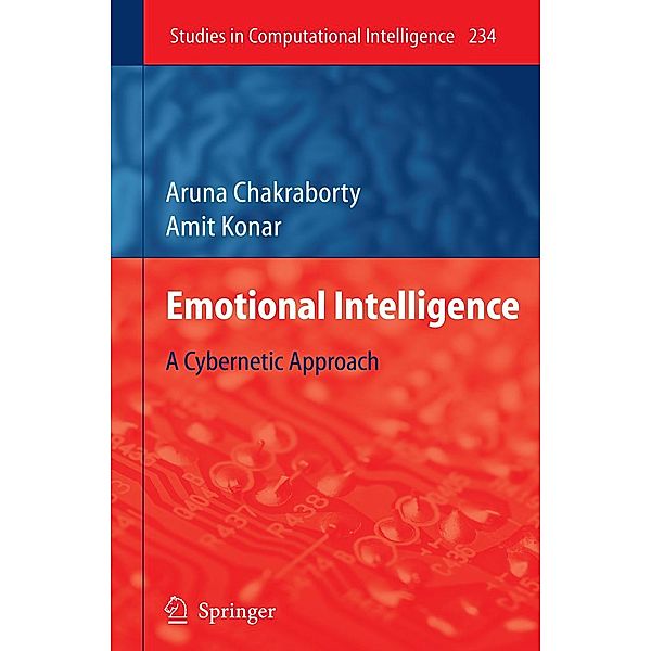 Emotional Intelligence / Studies in Computational Intelligence Bd.234, Aruna Chakraborty, Amit Konar