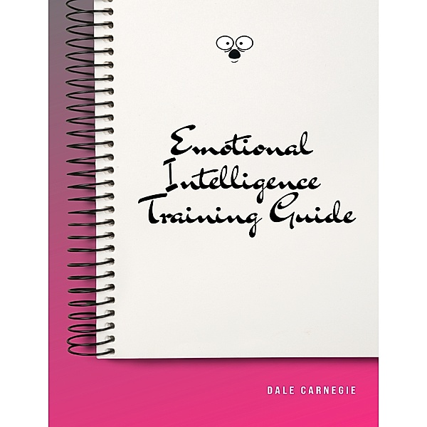 Emotional Intelligence Training Guide, Dale Carnegie
