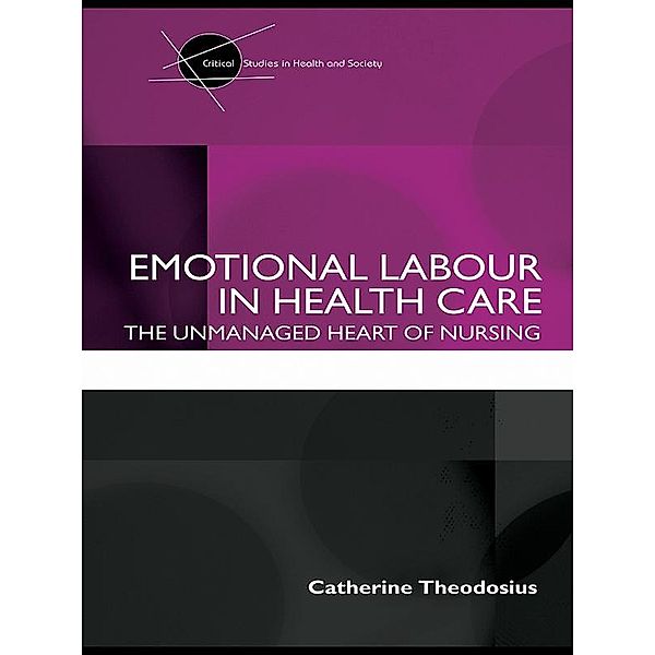 Emotional Labour in Health Care, Catherine Theodosius