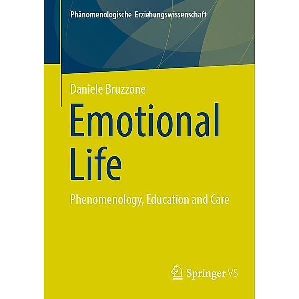 Emotional Life / Phänomenologische Erziehungswissenschaft Bd.14, Daniele Bruzzone