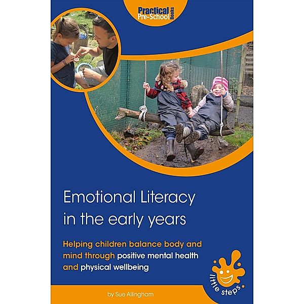 Emotional Literacy in the Early Years / Little Steps, Sue Allingham