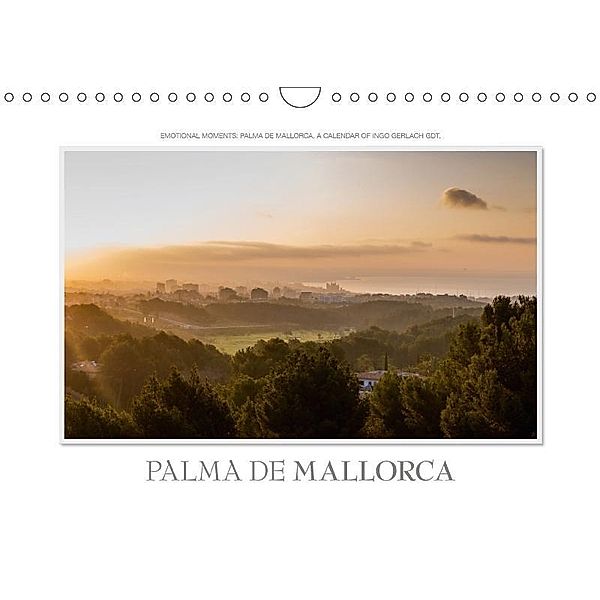 Emotional Moments: Palma de Mallorca UK-Version (Wall Calendar 2017 DIN A4 Landscape), Ingo Gerlach, Ingo Gerlach GDT
