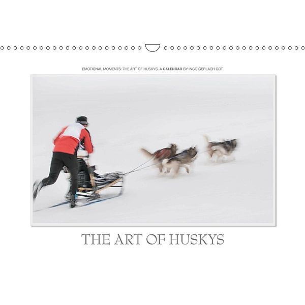 Emotional Moments: The Art of Huskys. UK-Version (Wall Calendar 2021 DIN A3 Landscape), Ingo Gerlach GDT