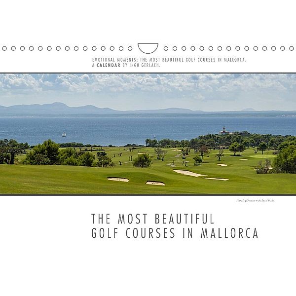 Emotional Moments: The most beautiful golf courses in Mallorca. / UK-Version (Wall Calendar 2023 DIN A4 Landscape), Ingo Gerlach