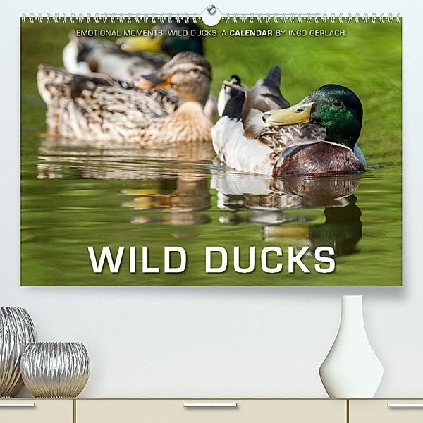 Emotional Moments: Wild Ducks. / UK-Version (Premium, hochwertiger DIN A2 Wandkalender 2023, Kunstdruck in Hochglanz), Ingo Gerlach