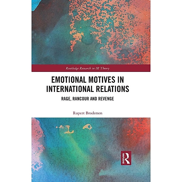 Emotional Motives in International Relations, Rupert Brodersen
