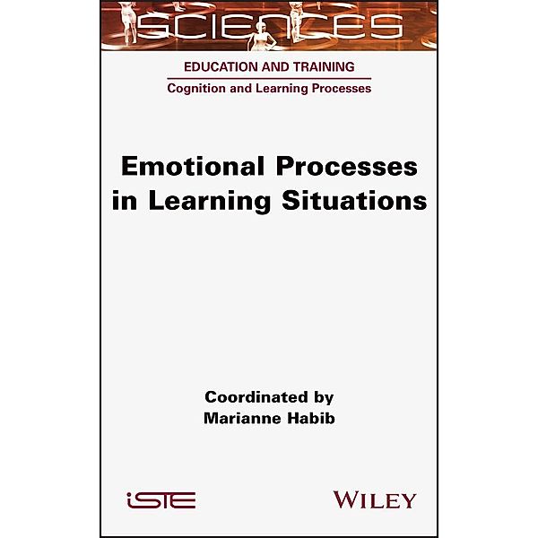 Emotional Processes in Learning Situations, Marianne Habib