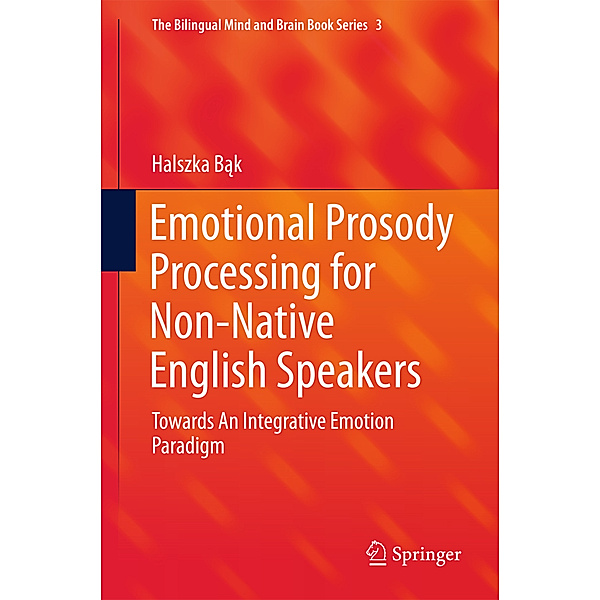Emotional Prosody Processing for Non-Native English Speakers, Halszka Kinga Bak