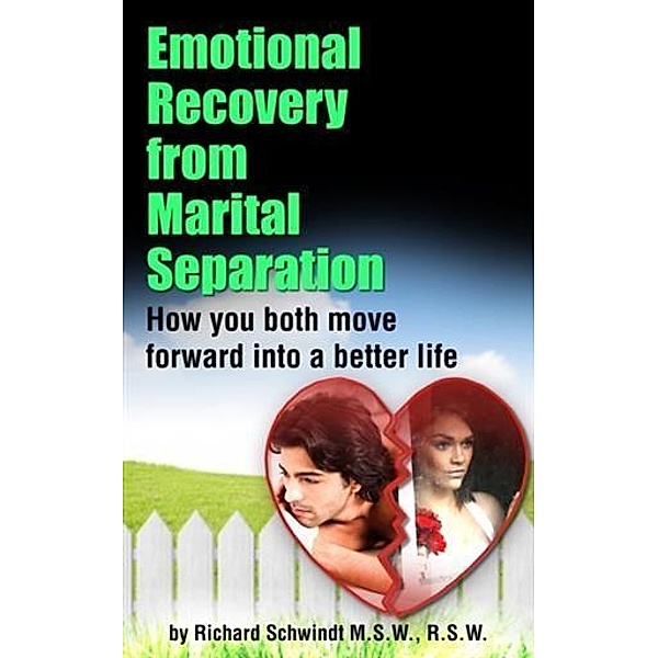 Emotional Recovery from Marital Separation, Richard Schwindt