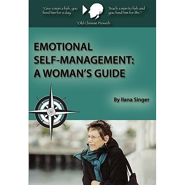 Emotional Self-Management: A Woman's Guide, Ilana Singer
