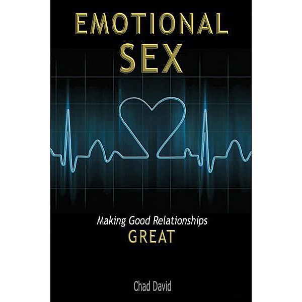 Emotional Sex, Chad David