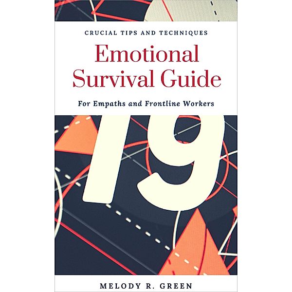 Emotional Survival Guide, Melody R. Green