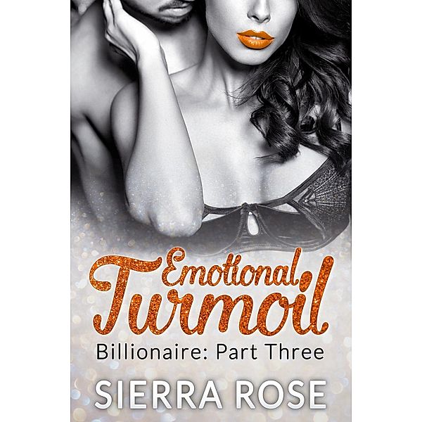 Emotional Turmoil, Sierra Rose
