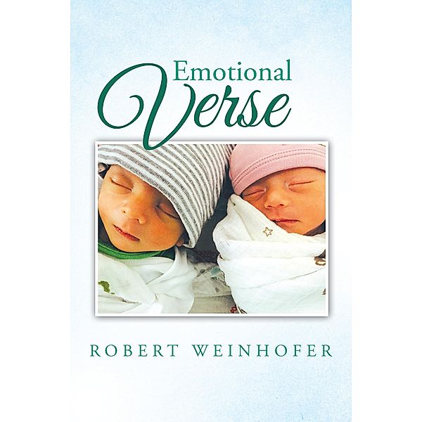 Emotional Verse, Robert Weinhofer