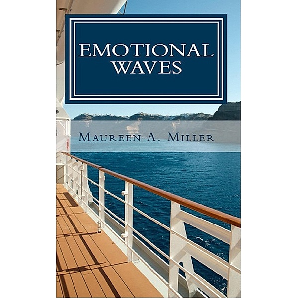 Emotional Waves / Maureen A. Miller, Maureen A. Miller