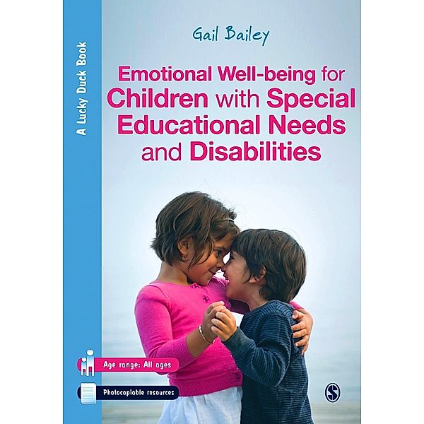 Emotional Well-being for Children with Special Educational Needs and Disabilities / Lucky Duck Books, Gail Bailey