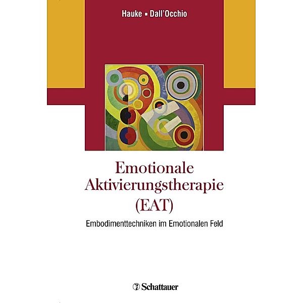 Emotionale Aktivierungstherapie (EAT), Gernot Hauke, Mirta Dall´Occhio