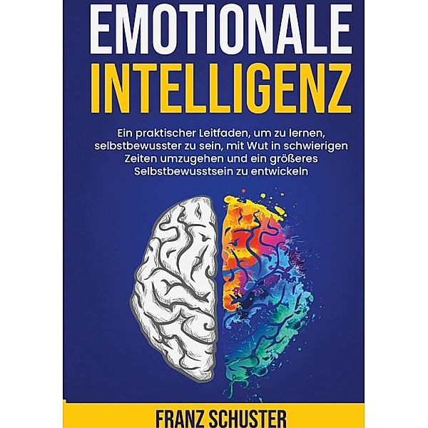 Emotionale Intelligenz, Franz Schuster