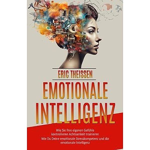 Emotionale Intelligenz, Eric Theissen
