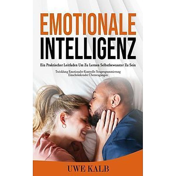 Emotionale Intelligenz, Uwe Kalb