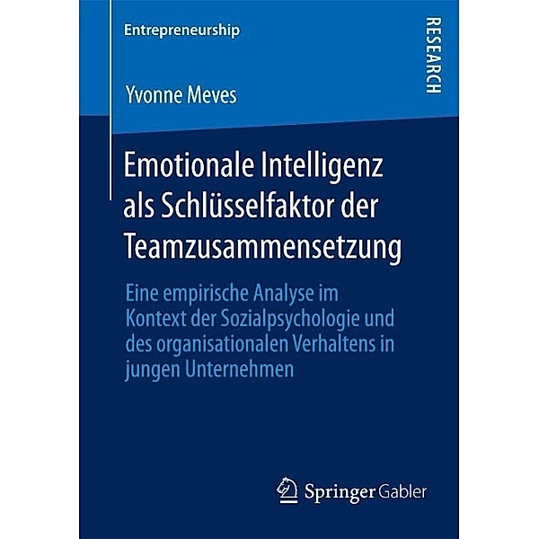 Emotionale Intelligenz als Schlüsselfaktor der Teamzusammensetzung / Entrepreneurship, Yvonne Meves