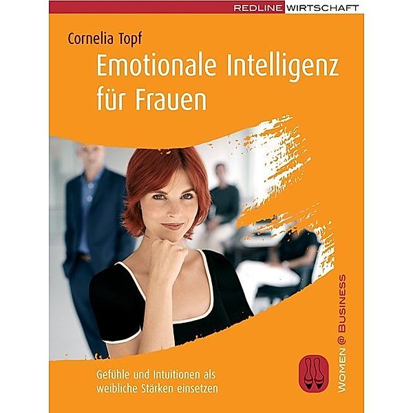 Emotionale Intelligenz für Frauen, Cornelia Topf