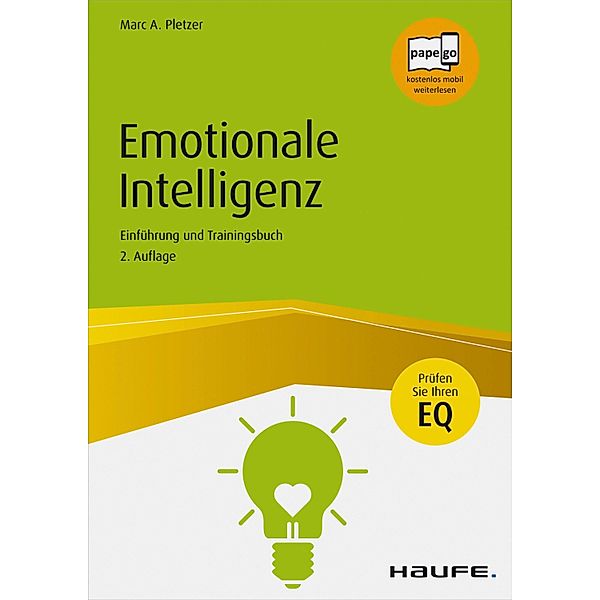 Emotionale Intelligenz / Haufe Sachbuch Wirtschaft Bd.00087, Marc A. Pletzer