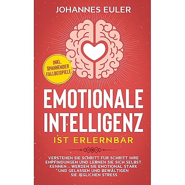 Emotionale Intelligenz ist erlernbar, Johannes Euler