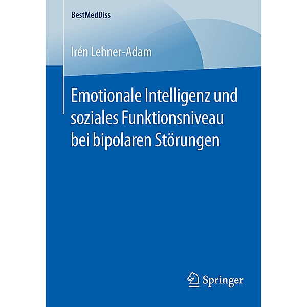 Emotionale Intelligenz und soziales Funktionsniveau bei bipolaren Störungen, Irén Lehner-Adam