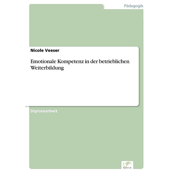 Emotionale Kompetenz in der betrieblichen Weiterbildung, Nicole Veeser