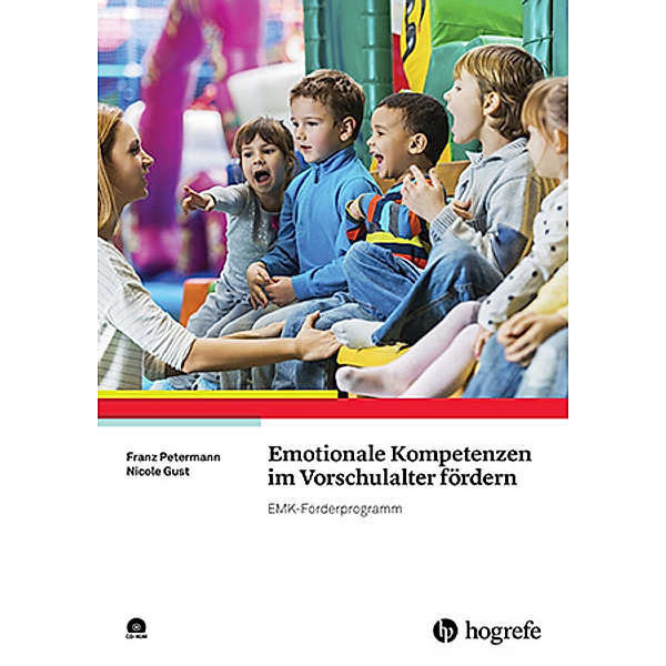 Emotionale Kompetenzen im Vorschulalter fördern, m. CD-ROM, Franz Petermann, Nicole Gust