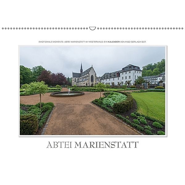 Emotionale Momente: Abtei Marienstatt im Westerwald (Wandkalender 2018 DIN A2 quer), Ingo Gerlach, Ingo Gerlach GDT