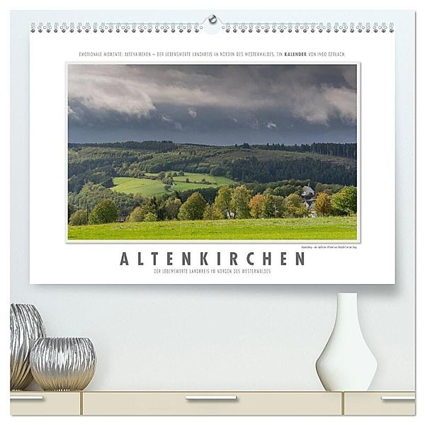 Emotionale Momente: Altenkirchen - der lebenswerte Landkreis im Norden des Westerwaldes. (hochwertiger Premium Wandkalender 2024 DIN A2 quer), Kunstdruck in Hochglanz, Ingo Gerlach