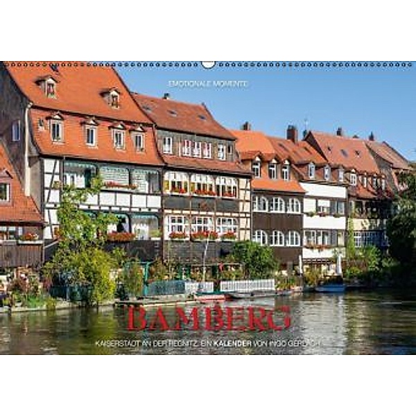 Emotionale Momente: Bamberg / CH-Version (Wandkalender 2016 DIN A2 quer), Ingo Gerlach