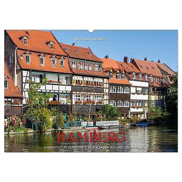Emotionale Momente: Bamberg (Wandkalender 2024 DIN A2 quer), CALVENDO Monatskalender, Ingo Gerlach GDT