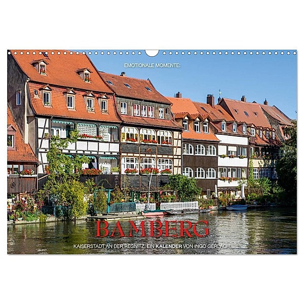 Emotionale Momente: Bamberg (Wandkalender 2024 DIN A3 quer), CALVENDO Monatskalender, Ingo Gerlach GDT