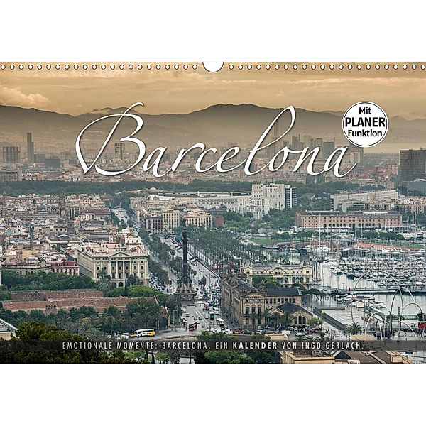 Emotionale Momente: Barcelona. (Wandkalender 2021 DIN A3 quer), Ingo Gerlach