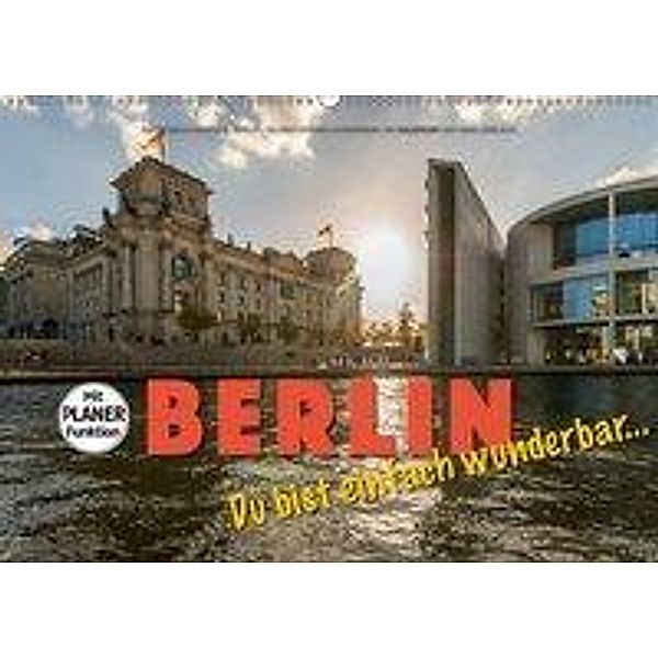 Emotionale Momente: Berlin - Du bist einfach wunderbar... (Wandkalender 2019 DIN A2 quer), Ingo Gerlach