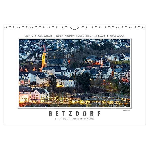 Emotionale Momente: Betzdorf - liebens- und lebenswerte Stadt an der Sieg. (Wandkalender 2024 DIN A4 quer), CALVENDO Monatskalender, Ingo Gerlach