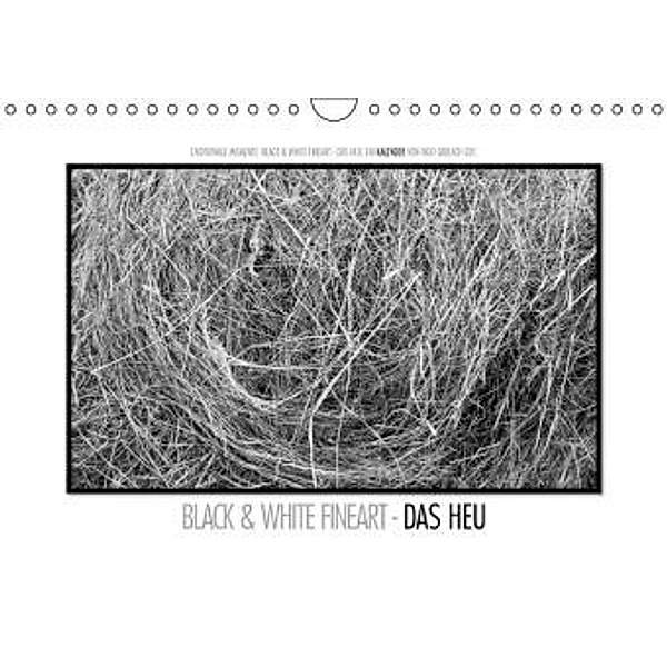Emotionale Momente: Black & White Fineart - das Heu. / AT-Version (Wandkalender 2015 DIN A4 quer), Ingo Gerlach