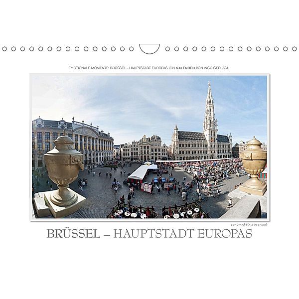 Emotionale Momente: Brüssel - Hauptstadt Europas (Wandkalender 2021 DIN A4 quer), Ingo Gerlach