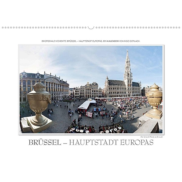 Emotionale Momente: Brüssel - Hauptstadt Europas (Wandkalender 2023 DIN A2 quer), Ingo Gerlach