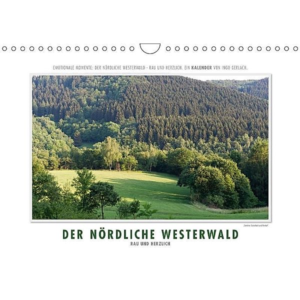 Emotionale Momente: Der nördliche Westerwald - rau und herzlich. (Wandkalender 2017 DIN A4 quer), Ingo Gerlach