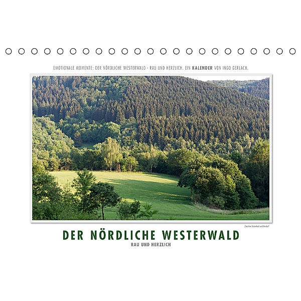 Emotionale Momente: Der nördliche Westerwald - rau und herzlich. (Tischkalender 2019 DIN A5 quer), Ingo Gerlach