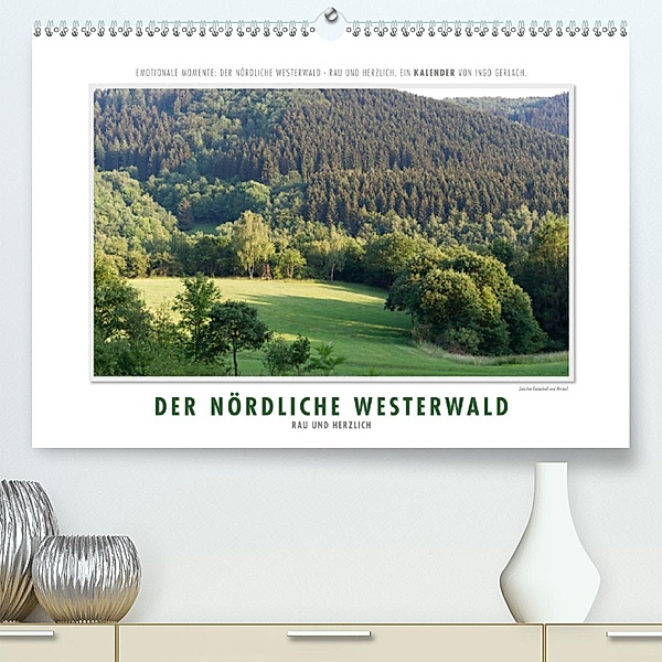 Emotionale Momente: Der nördliche Westerwald - rau und herzlich.(Premium, hochwertiger DIN A2 Wandkalender 2020, Kunstdr, Ingo Gerlach