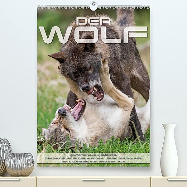 Emotionale Momente: Der Wolf. (Premium, hochwertiger DIN A2 Wandkalender 2020, Kunstdruck in Hochglanz), Ingo Gerlach