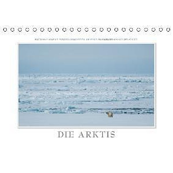 Emotionale Momente: Die Arktis / AT-Version (Tischkalender 2015 DIN A5 quer), Ingo Gerlach