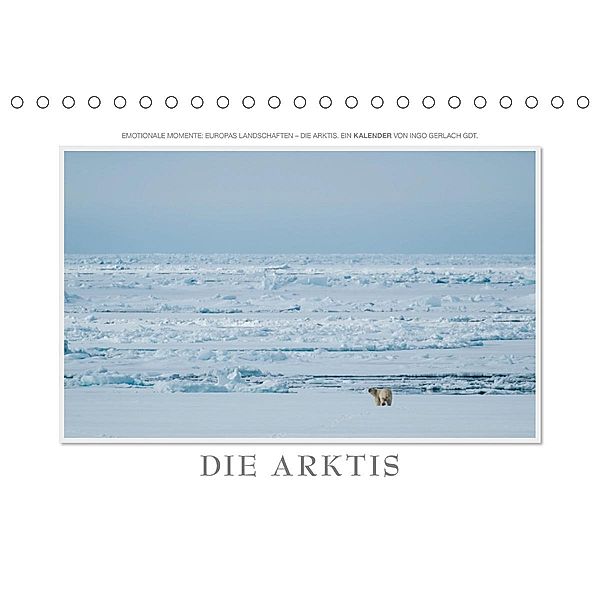 Emotionale Momente: Die Arktis / CH-Version (Tischkalender 2020 DIN A5 quer), Ingo Gerlach GDT